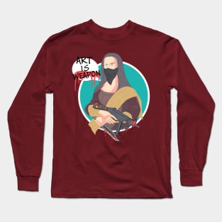 MONALISA , ART IS WEAPON Long Sleeve T-Shirt